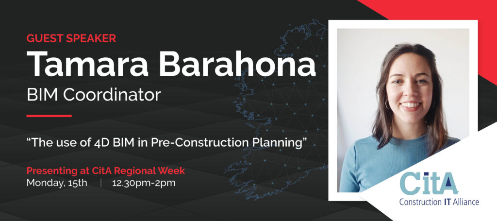 Tamara Barahona, BIM Co-Ordinator will be a guest speaker at the CitA Online Regional Week 2021