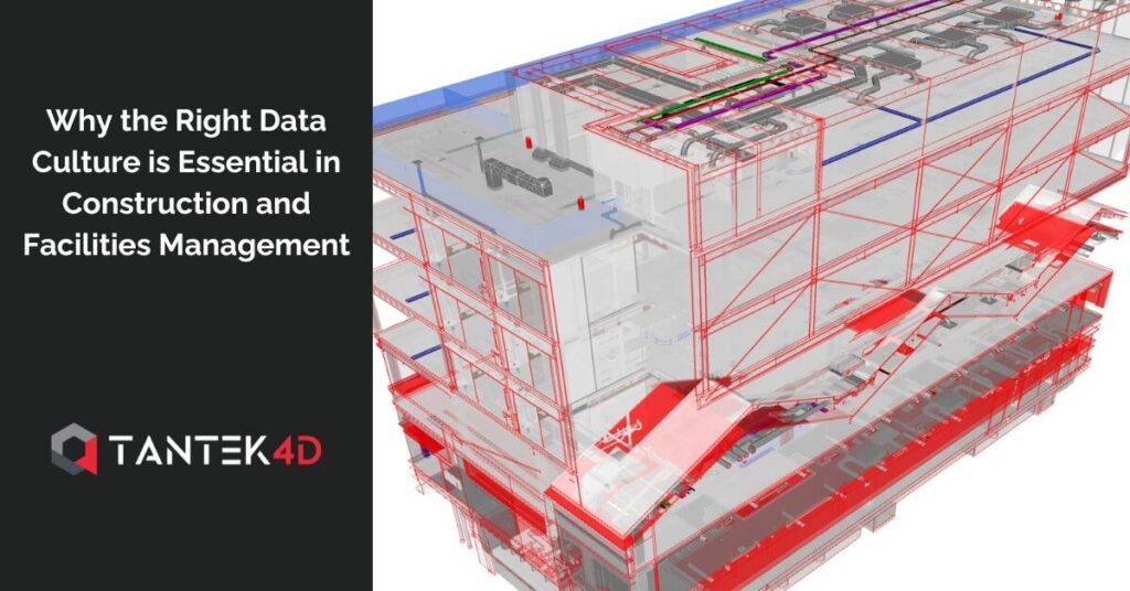 Why Having the Right Data Culture is Essential in Construction and Facilities Management